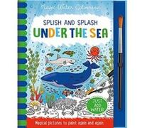 Splish and Splash - Under the Sea, Mess Free Activity Book (Magic Water Colouring)