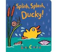 Splish Splash Ducky by Lucy Cousins Unknown (Auteur)