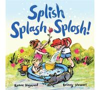 Splish, Splash, Splosh! - Renae Hayward - Allen & Unwin - ebook (ePub) - Livre