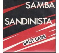 SPLIT CANE - SAMBA SANDINISTA 7 INCH (7" VINYL 45) UK BIG LIFE 1988