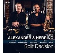 Split Décision / Eric Alexander & Vincent Herring
