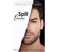 Split Decision A Romance - Brooke St. James - Amazon Digital Services LLC KDP - Livre en Anglais Brooke St. JamesBrooke St. James (Auteur)