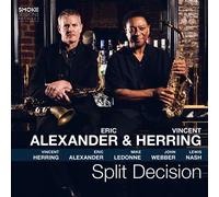 Split Décision / Eric Alexander & Vincent Herring