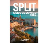 SPLIT GUIDE DE VOYAGE 2026