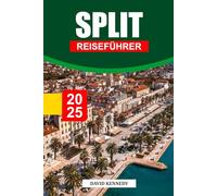 SPLIT REISEFÜHRER 2025: Erkunden Sie das antike römische Erbe, das pulsierende Küstenleben und Inselhopping-Abenteuer an der Adria.