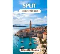 SPLIT REISEFÜHRER 2026: Tauchen Sie ein in das römische Erbe, die Aussicht auf die Adria, die lebendige Kultur und unvergessliche Küstenerlebnisse.