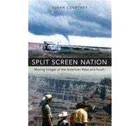 Split Screen Nation by Courtney Susan Associate Professor Film and Media Studies Associate Professor Film and Media Studies University of South Carolina H Courtney Susan Associate Professor Film and M