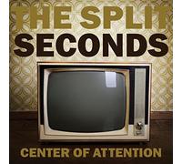 Split Seconds - Center of Attention