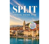 Split Travel Guide 2026: 2-5 Day Itineraries for Island Hoppers & Coastal Explorers