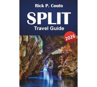 SPLIT TRAVEL GUIDE 2026: Historic Landmarks, Coastal Walks, Local Markets, Island Connections, and Travel Tips for Exploring Croatia’s Adriatic City