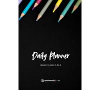 Spodumene Daily Planner: Dream It. Plan It. Do It: Hourly Schedule and Daily Priorities for Work, Study & Personal Goals