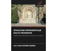 SPOŁECZNE REPREZENTACJE KULTU PRZODKÓW: WŚRÓD CHRZEŚCIJAN BAMILEKE MIESZKAJĄCYCH W YAOUNDE