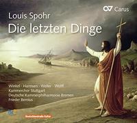 Spohr : Die Letzten Dinge, Oratorio. Winkel, Harmsen, Weller, Wolff, Bernius.