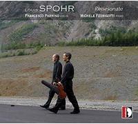 Spohr : Reisesonate. Œuvres pour Violon et Piano. Parrino, Fedrigotti.