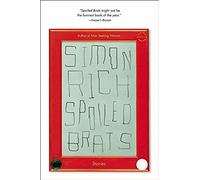 Spoiled Brats (Including The Story That Inspired The Major Motion Picture An American Pickle Starring Seth Rogen)