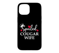 Spoiled Cougar Wife I Love Being a Cougar Mom Women Milf Era Coque pour iPhone 15