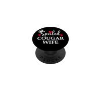 Spoiled Cougar Wife I Love Being a Cougar Mom Women Milf Era PopSockets PopGrip Adhésif