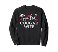 Spoiled Cougar Wife I Love Being a Cougar Mom Women Milf Era Sweatshirt