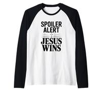 Spoiler Alert : Jésus gagne Une Foi chrétienne inspirante Manche Raglan