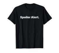 Spoiler Alert T-Shirt