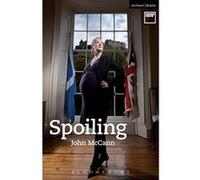 Spoiling (Modern Plays) Mccann, John (Auteur)