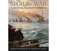 Spoils of War: The Fate of Enemy Fleets after the Two World Wars