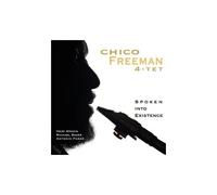 Chico Freemann 4-Tet – Spoken Into Existence – CD