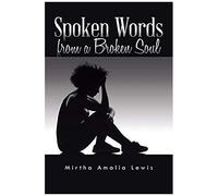 Spoken Words From A Broken Soul