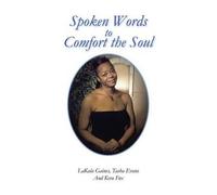 Spoken Words To Comfort The Soul