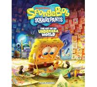SpongeBob SquarePants: The Art of an Undersea World