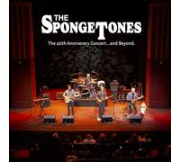 The Spongetones – The 40th Anniversary Concert... and Beyond. – CD – Digipak