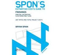 Spon's Estimating Costs Guide To Finishings