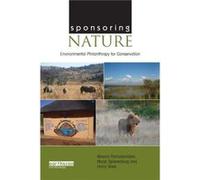 Sponsoring Nature by Harry Wels Maano University Of Cape Town Ramutsindela, Spierenburg South Africa , Amsterdam Marja Vu University, Wels The Netherlands (Auteur)
