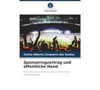 Sponsoringvertrag und öffentliche Hand: Eine Untersuchung über die Förderung im öffentlichen Beschaffungswesen