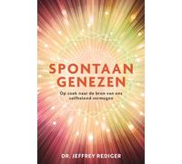 Spontaan genezen: op zoek naar de bron van ons zelfhelend vermogen