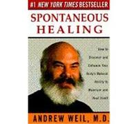 Spontaneous Healing Andrew X. Weil (Auteur)