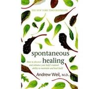 Spontaneous Healing Weil, Andrew (Auteur)