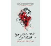 Spontaneous Human Combustion by Richard Thomas Richard Thomas (Auteur)