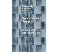 Spontaneous Speech by Yoichi University of Alberta and Vancouver Island University Mukai Yoichi University of Alberta and Vancouver Island University Mukai (Auteur)