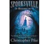 Spooksville 3-Books-in-1!: The Secret Path; The Howling Ghost; The Haunted Cave