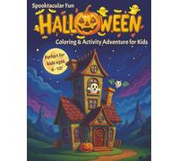 Spooktacular Fun Halloween Coloring & Activity Adventure for Kids: A fun, cute, and little bit spooky, Halloween activity book filled with puzzles, mazes, word games, and illustrations to color!