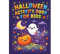 Spooktacular Halloween Activity Book: Cute Coloring Pages, Mazes, Connect the Dots, and Creative Drawing Games for Kids Ages 4-8