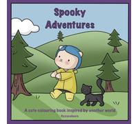 Spooky Adventures: A cute colouring book inspired by another world