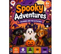 Spooky Adventures: Coloring and Fun Activities! NOT SCARY