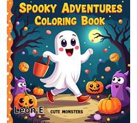 Spooky Adventures Coloring Book: Cute Monsters: Fun and Easy Halloween Coloring Pages for Kids Ages 4-10