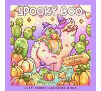 Spooky Boo: A Kawaii Halloween Coloring Book for Kids, Teens & Adults: Cute Coloring Pages with Vampires, Frogs, Pumpkins, Frankenstein, Grim, Ghosts & More