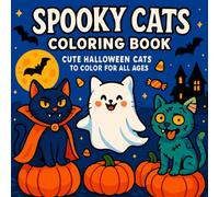 Spooky Cats Coloring Book: Cute Halloween Cats to Color for All Ages