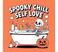 Spooky Chill Self Love Coloring Book for Kids Ages 2-8: Cute Encourage Relaxation For Toddlers And Preschoolers Coloring Pages Great Christmas Gift ... GiftCute Encourage Relaxation For Toddle