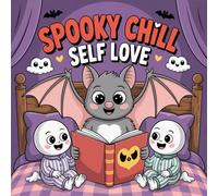 Spooky Chill Self Love Coloring Book for Kids Ages 2-8: Enjoy Hours Of Coloring Fun Big Coloring Pages Easter Basket Gift For Toddlers And ... Hours Of Coloring Fun Big Coloring Pa