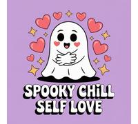 Spooky Chill Self Love Coloring Book for Kids Ages 2-8: Relaxing Coloring Pages Family Bonding For Kids Party Favor Build Focus Enjoy Hours Of ... Family Bonding For Kids Party Favor Build F